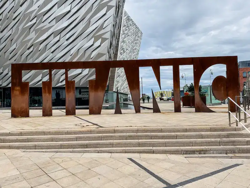 The signage in front of the Titanic museum in Belfast